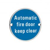 ZSS12PS - Zoo Hardware 76mm 'Automatic Fire Door Keep Clear' Disc Signage - Polished Stainless